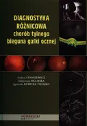 Diagnostyka różnicowa chorób tylnego bieguna gałki ocznej - Małgorzata Figurska