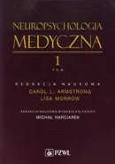 Neuropsychologia medyczna Tom 1
