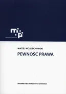Pewność prawa - Maciej Wojciechowski