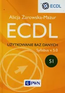 ECDL Użytkowanie baz danych Syllabus v. 5.0 - Alicja Żarowska-Mazur