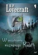 W poszukiwaniu nieznanego Kadath - Lovecraft H. P.