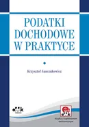 Podatki dochodowe w praktyce - Krzysztof Janczukowicz