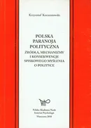 Polska paranoja polityczna - Krzysztof Korzeniowski