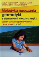 Metodyka nuczania gramatyki z elementami wiedzy o języku - Alicja Tanajewska