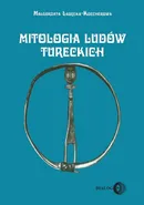 Mitologia ludów tureckich - Małgorzata Łabęcka-Koecherowa