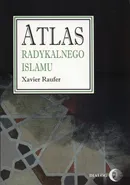 Atlas radykalnego Islamu - Xavier Raufer