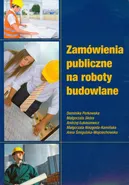 Zamówienia publiczne na roboty budowlane - Andrzej Łukaszewicz