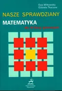 Nasze sprawdziany - Matematyka 3 gimnazjum - Outlet - Ewa Miłkowska