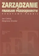 Zarządzanie finansami przedsiębiorstw - Jan Czekaj