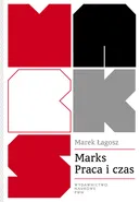 Marks Praca i czas - Marek Łagosz