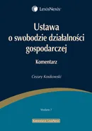 Ustawa o swobodzie działalności gospodarczej Komentarz - Outlet - Cezary Kosikowski
