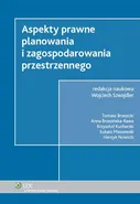 Aspekty prawne planowania i zagospodarowania przestrzennego - Tomasz Brzezicki
