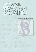 Słownik pedagogiki specjalnej - Małgorzata Kupisiewicz