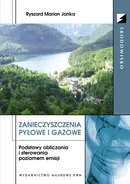 Zanieczyszczenia pyłowe i gazowe - Janka Ryszard Marian