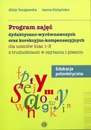 Program zajęć dydaktyczno-wyrównawczych oraz korekcyjno-kompensacyjnych dla uczniów klas 1-3 Edukacja polonistyczna - Alicja Tanajewska