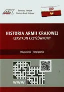 Historia Armii Krajowej Leksykon krzyżówkowy - Outlet - Marek Cieciura