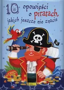 10 opowieści o piratach jakich jeszcze nie znacie - Claire Bertholet