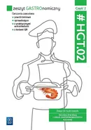 Zeszyt gastronomiczny HGT.02 Część 2 Zeszyt do nauki zawodu - Danuta Arcipowska