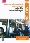Organizacja i prowadzenie procesu obsługi pojazdów samochodowych MOT.06 Część 1 Podręcznik do nauki zawodu Technik pojazdów samochodowych - Janusz Figurski