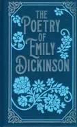 The Poetry of Emily Dickinson - Emily Dickinson