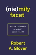 (Nie)miły facet - Glover Robert A.