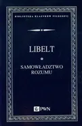 Samowładztwo rozumu i objawy filozofii słowiańskiej - Karol Libelt