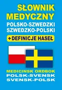 Słownik medyczny polsko-szwedzki szwedzko-polski + definicje haseł - Aleksandra Lemańska