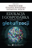 Edukacja i gospodarka w kontekście procesów globalizacji - Wojciech Kojs