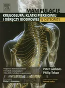 Manipulacje kręgosłupa klatki pierśiowej i obręczy biodrowej w osteopatii - Peter Gibbons