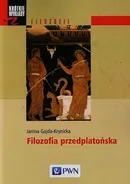 Filozofia przedplatońska - Outlet - Janina Gajda-Krynicka