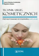 Technik usług kosmetycznych - Joanna Dylewska-Grzelakowska