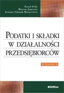 Podatki i składki w działalności przedsiębiorców - Outlet - Paweł Felis