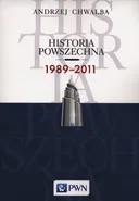 Historia powszechna 1989-2011 - Andrzej Chwalba