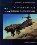 Wrześniowe Eskadry 31. Eskadra Rozpoznawcza - Outlet - Andrzej Olejko