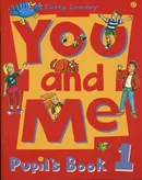 You and Me 1 Pupil's Book - Cathy Lawday