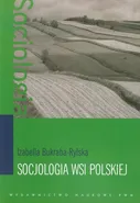 Socjologia wsi polskiej - Izabella Bukraba-Rylska
