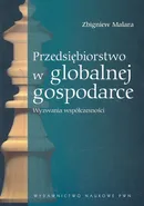 Przedsiębiorstwo w globalnej gospodarce - Zbigniew Malara