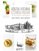 Łódzka kuchnia czterech kultur The Lodz Cuisine of Four Cultures - Izabella Borowska