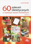 60 zaleceń dietetycznych w wybranych stanach chorobowych - Laurent Chevallier