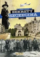 Sekrety Szczecina Część 2 - Roman Czejarek