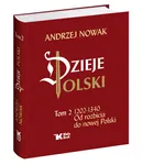 Dzieje Polski Od rozbicia do nowej Polski Tom 2 - Andrzej Nowak