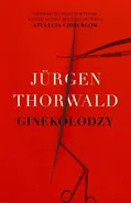 Ginekolodzy - Jurgen Thorwald