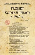 Projekt Kodeksu pracy z 1949 r. - Aneta Giedrewicz-Niewińska