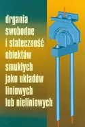 Drgania swobodne i stateczność obiektów smukłych jako układów liniowych lub nieliniowych