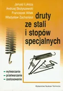 Druty ze stali i stopów specjalnych - Janusz Łuksza