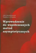 Wprowadzenie do współczesnych metod asymptotycznych - Jan Awrejcewicz