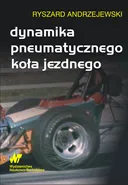 Dynamika pneumatycznego koła jezdnego - Ryszard Andrzejewski