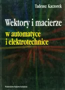 Wektory i macierze w automatyce i elektrotechnice - Tadeusz Kaczorek