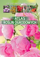 Atlas roślin ogrodowych - Outlet - Agnieszka Gawłowska