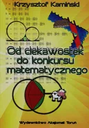 Od ciekawostek do konkursu matematycznego - Outlet - Krzysztof Kamiński